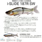 i-SLIDE iスライド 187 R SW S